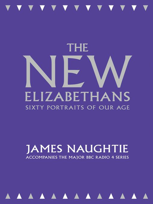 Title details for The New Elizabethans by James Naughtie - Available